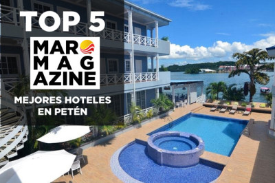 TOP 5: Mejores Hoteles de Petén