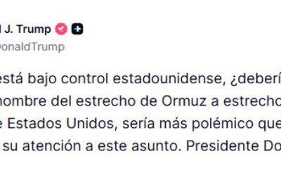 Trump propone renombrar el estrecho de Ormuz como “Estrecho de Trump” y afirma que EE. UU. lo controla