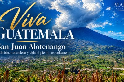 Viva Guatemala | San Juan Alotenango, tradición, naturaleza y vida al pie de los volcanes