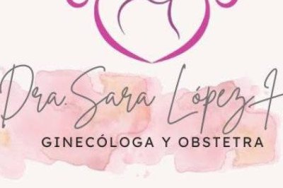 Dra. Sara López: atención especializada en Ginecología y Obstetricia para cada etapa de la mujer